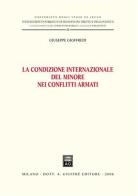 La condizione internazionale del minore nei conflitti armati di Giuseppe Gioffredi edito da Giuffrè