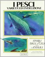 I pesci. Varietà ed evoluzione di Giuseppe Minelli edito da Jaca Book