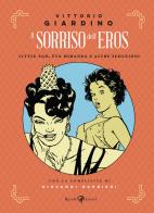 Il sorriso dell'eros. Little Ego, Eva Miranda e altre seduzioni di Vittorio Giardino edito da Rizzoli Lizard