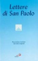 Le lettere di san Paolo. Nuovissima versione dai testi originali edito da San Paolo Edizioni