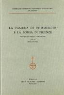 La Camera di commercio e la Borsa di Firenze. Profilo storico e documenti edito da Olschki