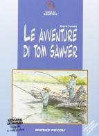 Le avventure di Tom Sawyer di Mark Twain edito da Piccoli