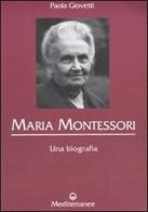 Maria Montessori. Una biografia di Paola Giovetti edito da Edizioni Mediterranee
