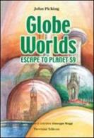 Globe worlds. Con CD Audio di John Picking edito da Trevisini