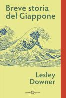 Breve storia del Giappone di Lesley Downer edito da Salani