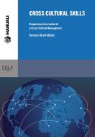 Cross cultural skills. Competenze interculturali e cross cultural management di Serena Gianfaldoni edito da Pisa University Press