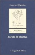 Parole di bioetica di Francesco D'Agostino edito da Giappichelli