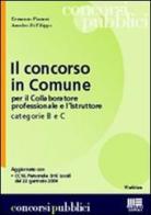 Il concorso in Comune per il collaboratore professionale e l'istruttore categorie B e C di Ermanno Pianesi, Di Filippo Amedeo edito da Maggioli Editore