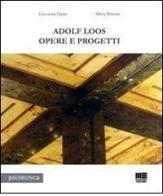 Adolf Loos. Opere e progetti di Giovanni Denti, Silvia Peirone edito da Maggioli Editore