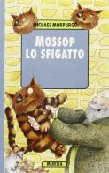 Mossop lo sfigatto di Michael Morpurgo edito da Ugo Mursia Editore