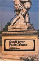 Paris trance di Geoff Dyer edito da Instar Libri