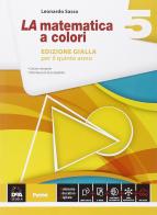 La matematica a colori. Ediz. gialla. Per le Scuole superiori. Con e-book. Con espansione online vol.5 di Leonardo Sasso edito da Petrini