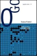 Itago. Panoramica storica del Go italiano di Franco Pratesi edito da Aracne