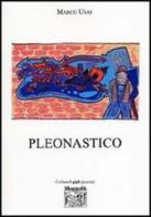 Pleonastico di Marco Usai edito da Montedit
