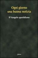 Ogni giorno una buona notizia. Il Vangelo quotidiano edito da Chirico