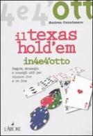 Il Texas Hold'em. Regole, strategie e consigli utili per vincere live e on line di Andrea Cannizzaro edito da L'Airone Editrice Roma