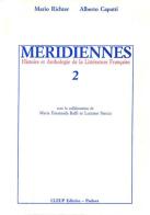 Méridiennes. Histoire et anthologie de la littérature française vol.2 di Mario Richter, Alberto Capatti edito da CLEUP