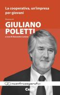 La cooperativa, un'impresa per giovani. Discorso di Giuliano Poletti di Giuliano Poletti edito da CELID