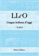 LI d'O. Lingua italiana d'oggi (2013) vol.10 edito da Bulzoni