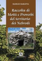 Raccolta di motti e proverbi del territorio dei Nebrodi di Basilio Baratta edito da Armenio