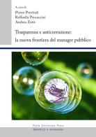 Trasparenza e anticorruzione. La nuova frontiera del manager pubblico edito da Pavia University Press