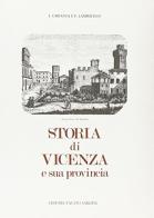 Storia di Vicenza e la sua provincia (rist. anast.) di Jacopo Cabianca, Fedele Lampertico edito da Sardini