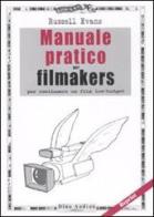 Manuale pratico per filmakers di Russell Evans edito da Audino