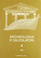 Archeologia e calcolatori (1993) vol.4 edito da All'Insegna del Giglio