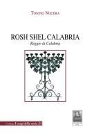 Rosh Shel Calabria. Reggio di Calabria di Tonino Nocera edito da Città del Sole Edizioni