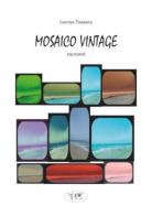 Mosaico vintage di Lorena Tassara edito da LIR