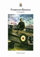 Francesco Baracca. Una biografia di Paolo Varriale edito da Rivista Aeronautica