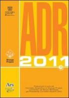 ADR 2011. Con CD-ROM edito da Ars Edizioni Informatiche