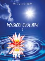 Pensieri evolutivi vol.2 di Attilio Giovanni Riboldi edito da Youcanprint