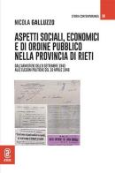 Aspetti sociali, economici e di ordine pubblico nella provincia di Rieti. Dall'Armistizio dell'8 settembre 1943 alle elezioni politiche del 18 aprile 1948 di Nicola Galluzzo edito da Aracne (Genzano di Roma)