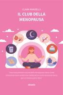 Il club della menopausa di Clara Mandelli edito da Gruppo Albatros Il Filo