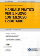 Manuale pratico per il nuovo contenzioso tributario di Nunzio Santi Di Paola, Francesca Tambasco edito da Legislazione Tecnica