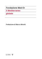 Il Mediterraneo globale edito da Luiss University Press