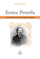 Errico Petrella. Un compositore al tempo di Verdi di Sebastian Werr edito da Edizioni Momenti-Ribera