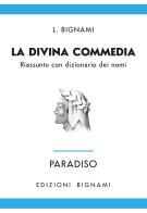 Paradiso. Riassunto con dizionario dei nomi di Lorenzo Bignami edito da Bignami