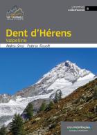 Dent d'Hérens di Andrea Greci, Federico Rossetti edito da Idea Montagna Edizioni