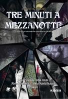 Tre minuti a mezzanotte. Antologia di avventure per "Il richiamo di Cthulhu" edito da Raven