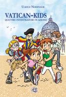 Vatican-kids. Quattro investigatori in azione di Ulrich Nersinger edito da Festina Lente Edizioni