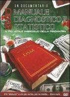 Manuale diagnostico statistico (DSM). Il più letale imbroglio della psichiatria. DVD edito da New Era Publications Int.