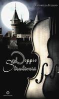 Doppio Stradivari di Antonella Iuliano edito da Genesis Publishing