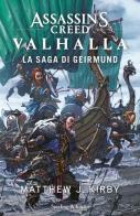 Assassin's Creed Valhalla. La saga di Gerimund di Matthew J. Kirby edito da Sperling & Kupfer