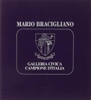 Mario Bracigliano. Alberi e no. Catalogo della mostra (Campione d'Italia, 1992) edito da Mazzotta