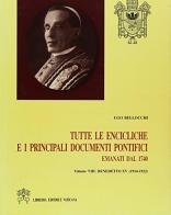 Tutte le encicliche e i principali documenti pontifici emanati dal 1740 vol.8 edito da Libreria Editrice Vaticana