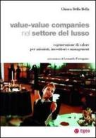 Value-value companies nel settore del lusso. Cogenerazione di valore per azionisti, investitori e management di Chiara Della Bella edito da EGEA