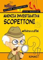 Agenzia investigativa Scopettoni antivirus e affini di Hilarem Scarpantibus, Luisa Mazzocchi edito da Youcanprint