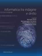 Informatica tra indagine e diritto edito da Edizioni del Rosone